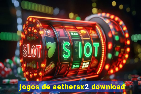 jogos de aethersx2 download